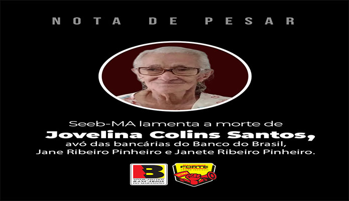 Nota de pesar pelo falecimento de Jovelina Colins Santos, av� das banc�rias Jane Ribeiro Pinheiro e Janete Ribeiro Pinheiro